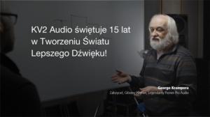 KV2 Audio świętuje 15 lat w Tworzeniu Światu Lepszego Dźwięku! - Zdjęcie 1